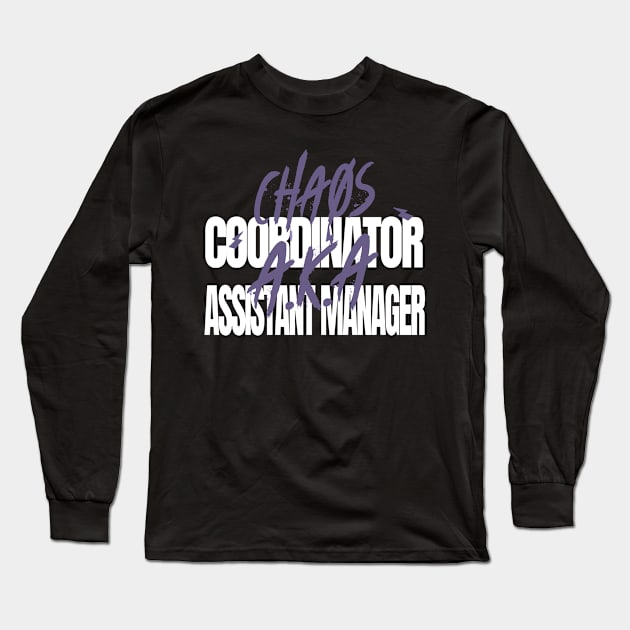 Chaos Coordinate A.K.A. Assistant Manager Long Sleeve T-Shirt by AutomaticSoul